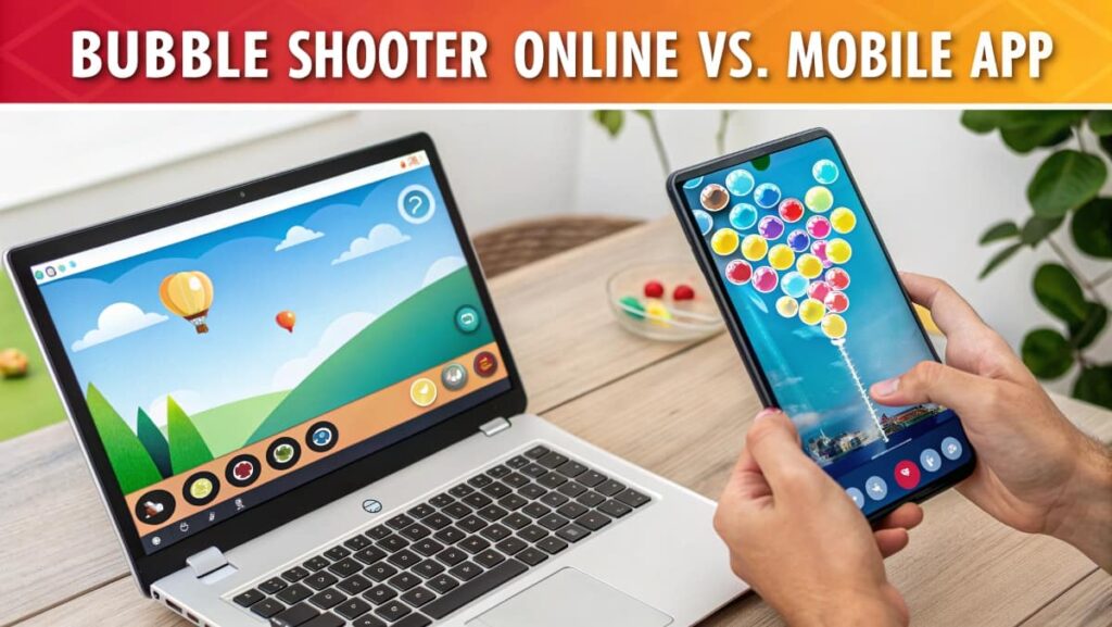 Bubble Shooter Online vs. Mobile App